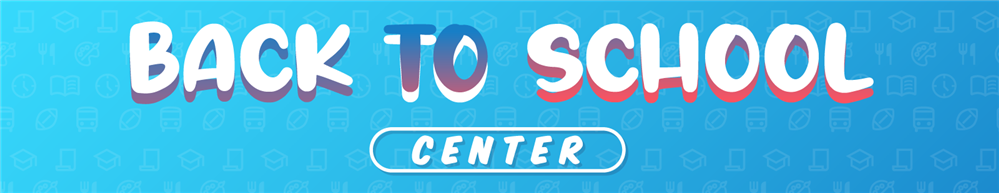 Back to School Center Back to School Center