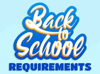 Back to School Requirements Message: Health Requirements, School Supply Lists, Dress Code, Student Fees, and More
