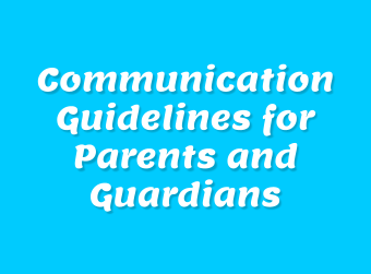 Communication Guidelines for Parents and Guardians 