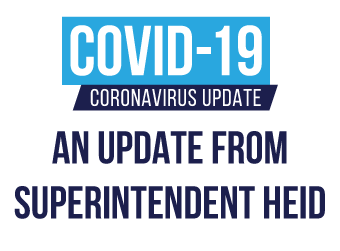 A Coronavirus (COVID-19) Update from Superintendent Heid