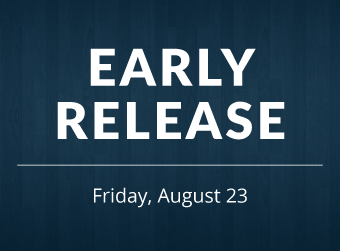 August 23 is an Early Release Day