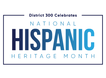 District 300 Celebrates National Hispanic Heritage Month