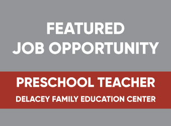 Featured Job Opportunity - deLacey Preschool Teacher