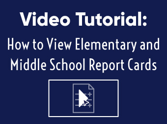 Video Tutorial: How to View Elementary and Middle School Report Cards