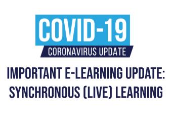 Important e-Learning Update: Synchronous (Live) Learning