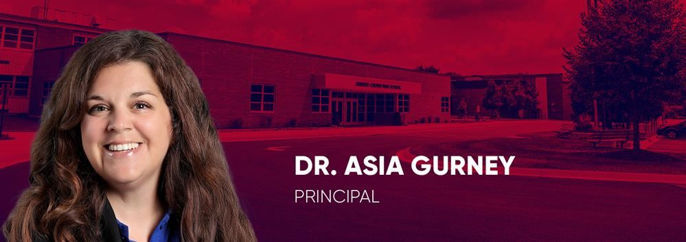 Dr. Asia Gurney, Principal Dr. Asia Gurney, Principal