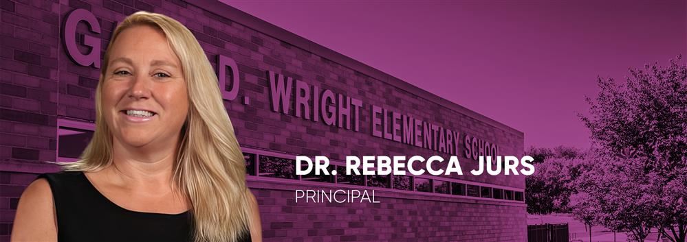 Principal Dr. Rebecca Jurs Principal Dr. Rebecca Jurs